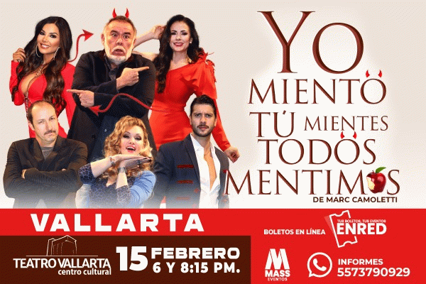 YO MIENTO, TÚ MIENTES, TODOS MENTIMOS, VALLARTA